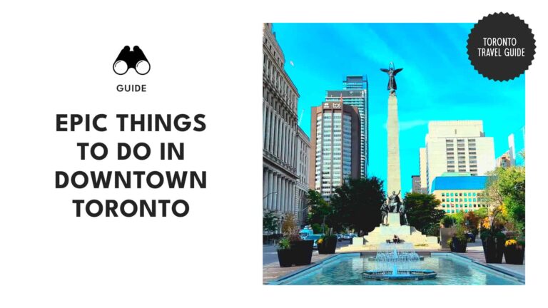 Exploring Toronto: 8 Epic Things to Do Downtown [2026 ]