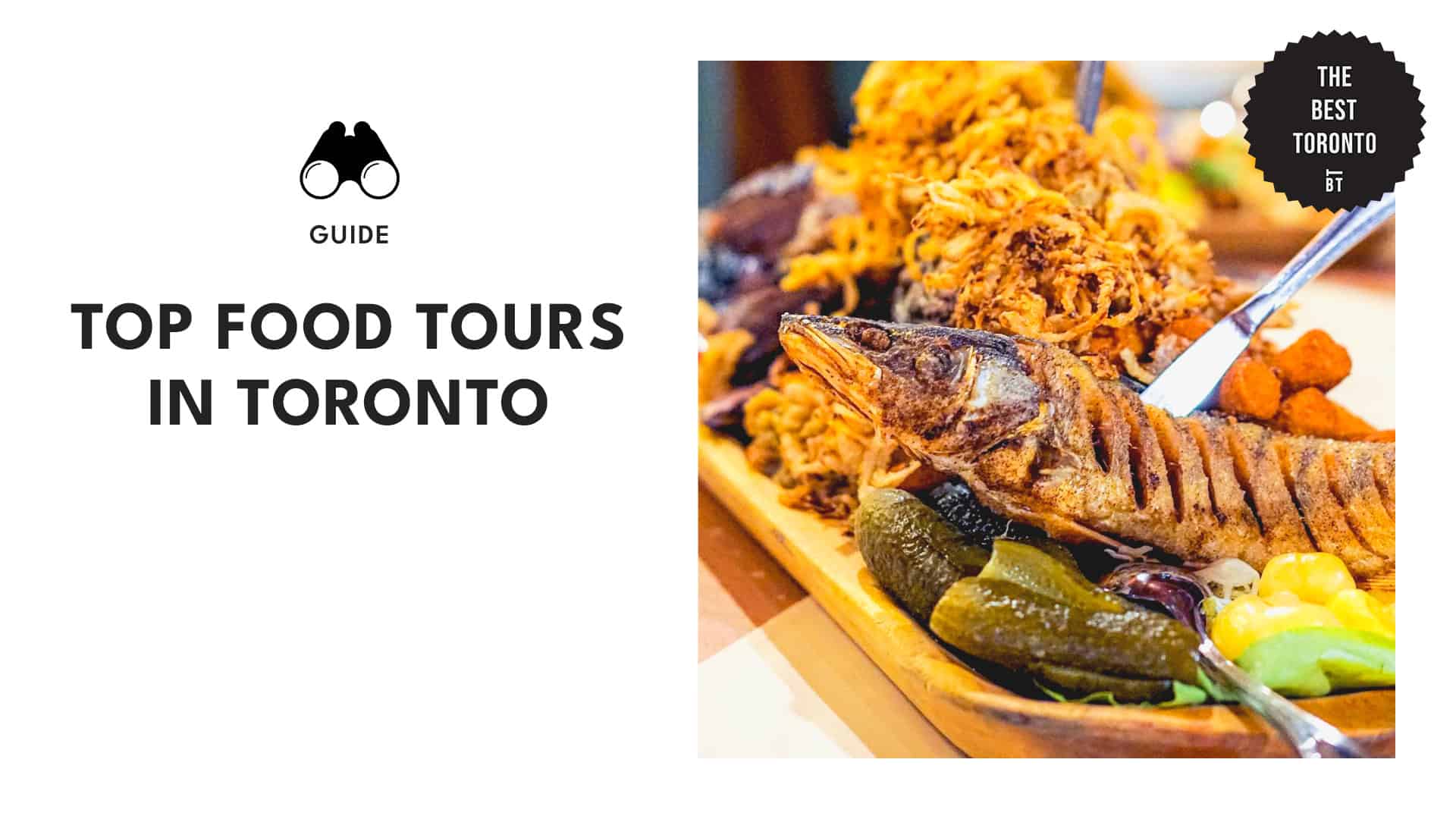 Discover the Taste of Toronto Through the Best Food Tours Around! 
