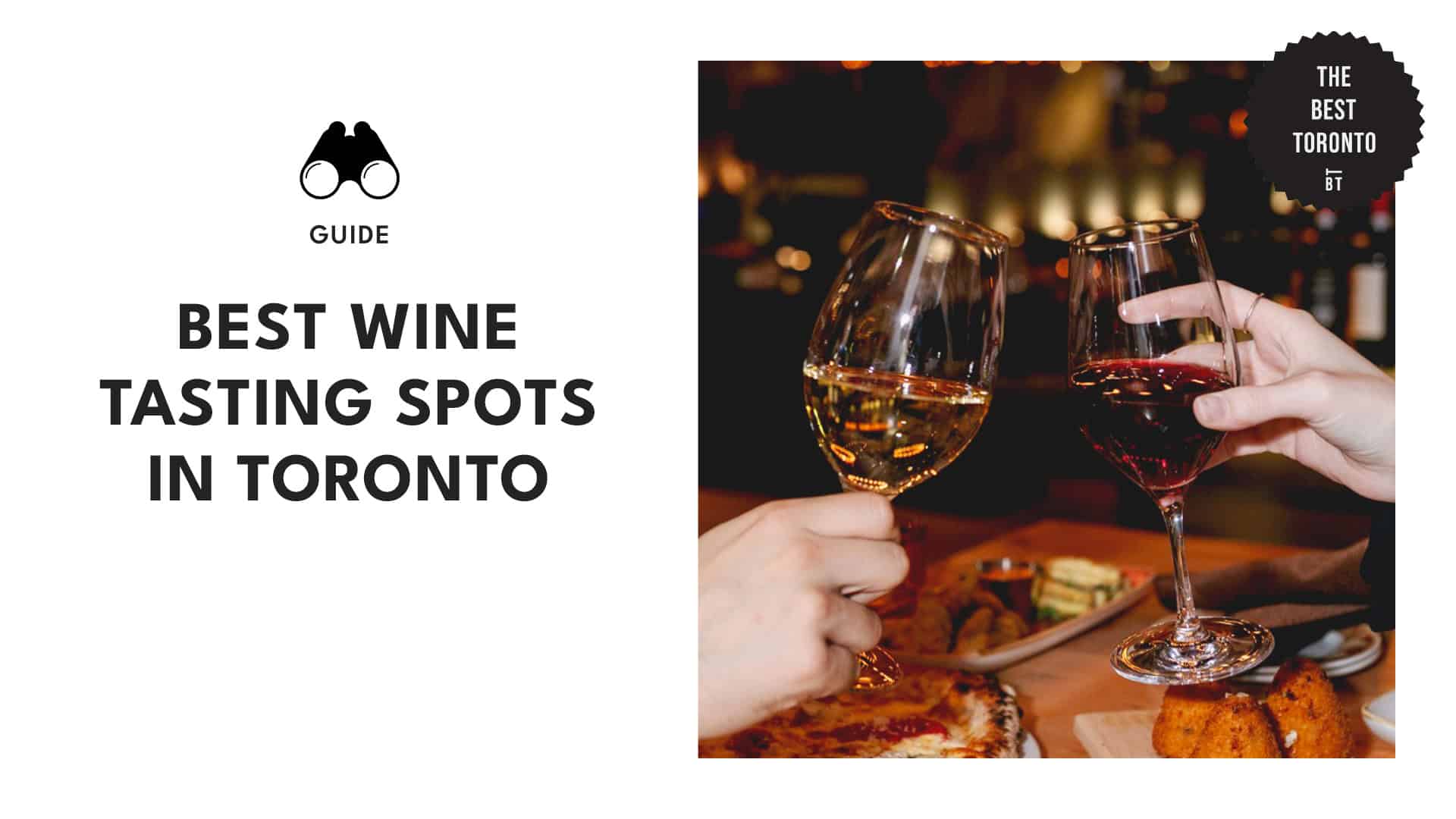 The 13 Best Spots for Wine Tasting in Toronto