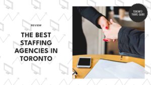 Top 5 Temp Agencies in Toronto for Your Staffing Needs
