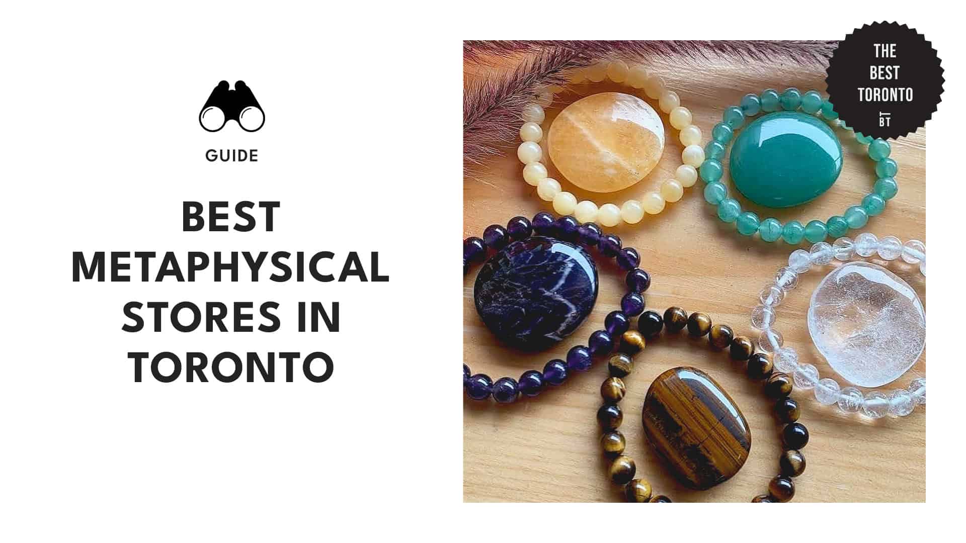 Toronto’s Mystical Finds Top Metaphysical Stores in the City 