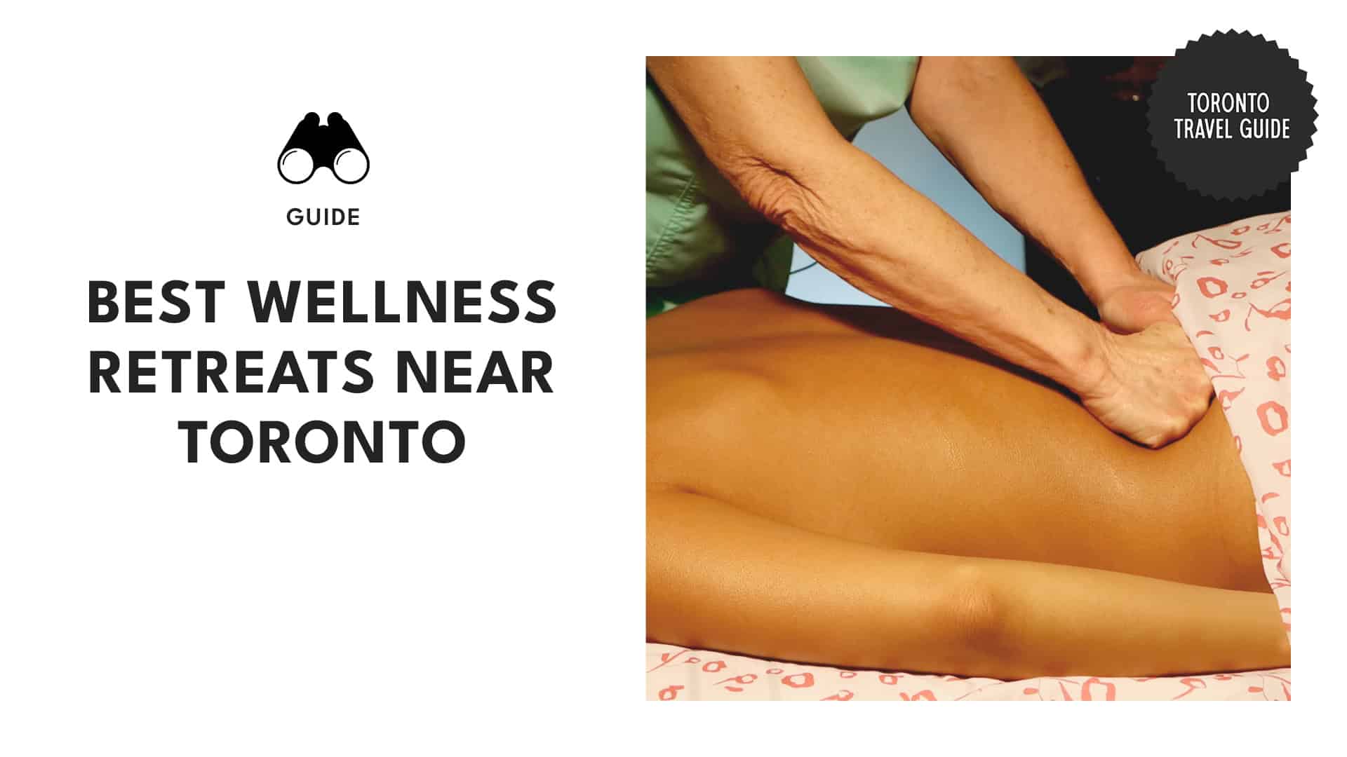 Tranquil Havens Around Toronto A List of the Top Wellness Retreats 