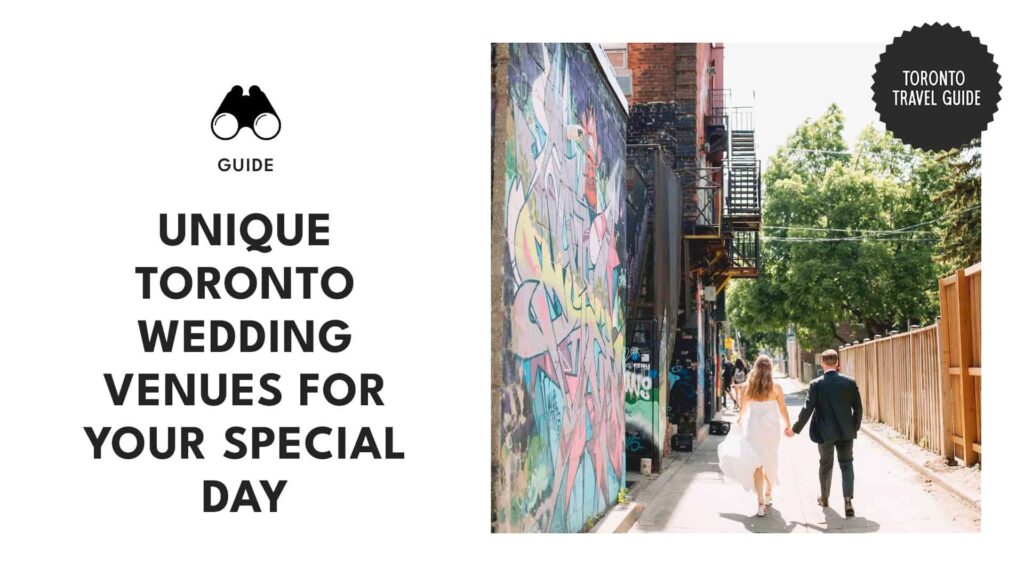 Unforgettable Aisle to Isle: Top Unique Wedding Venues in Toronto