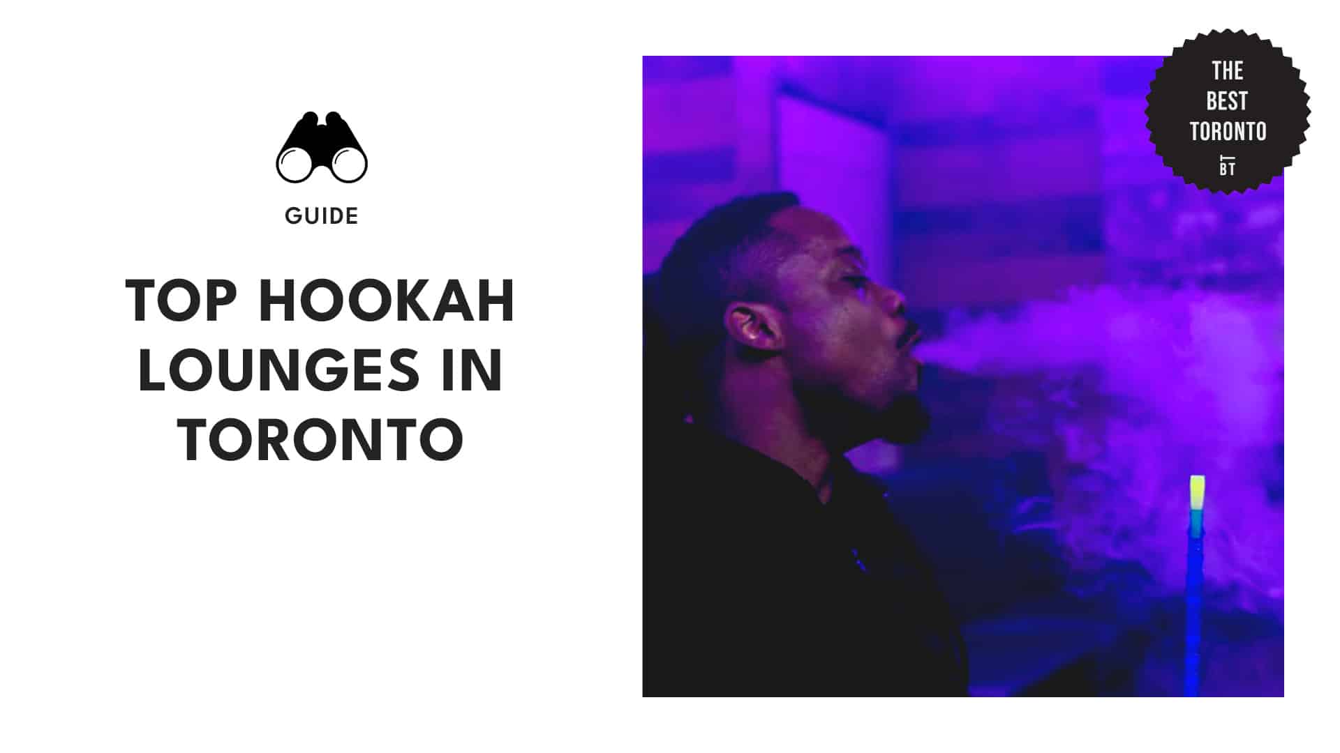 A Puff of Toronto The Complete List of the Best Hookah Lounges in the City