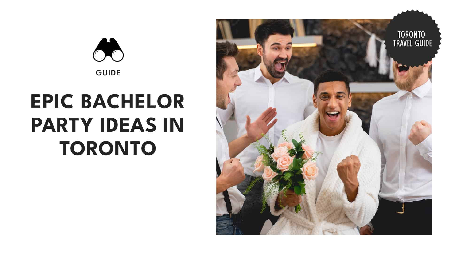 Bros Before I Do 12 Epic Toronto Bachelor Party Ideas