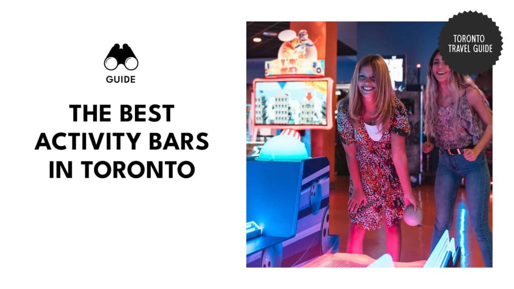 14 Toronto Bars Where Drinking Isn’t the Only Fun Activity [2026]