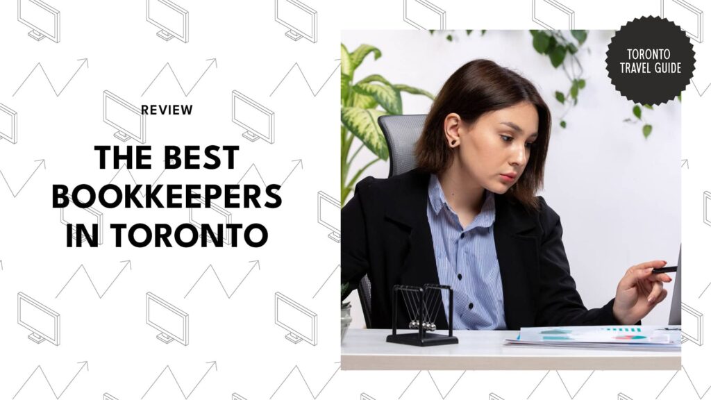 Stop stressing over numbers with the help of the best bookkeepers in Toronto