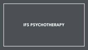 ifs-psychotherapy-steven-gestetner