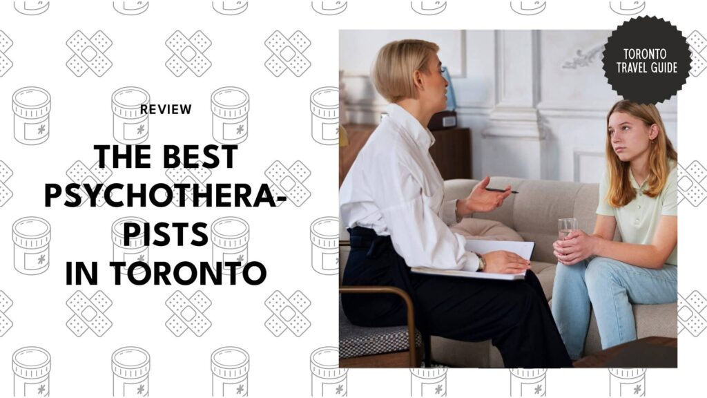 The Best Psychotherapists in Toronto Using Proven Science-Backed Therapies
