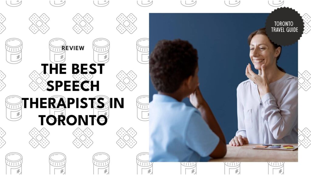 Speak with renewed confidence with the help of the best speech therapists in Toronto!