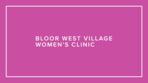 bloor-west-village-women-s-clinic
