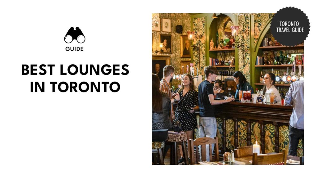 The Best Lounges in Toronto That Make Me Forget My Problems for a Little While