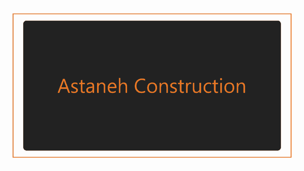 astaneh-construction